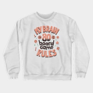 My brain is 80% board game rules (rosa) Crewneck Sweatshirt